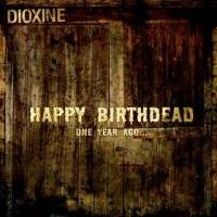 Dioxine : Happy Birthdead